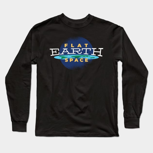 Funny Space Gift, Flat Earth Space, Space Lover design Long Sleeve T-Shirt by Blue Zebra